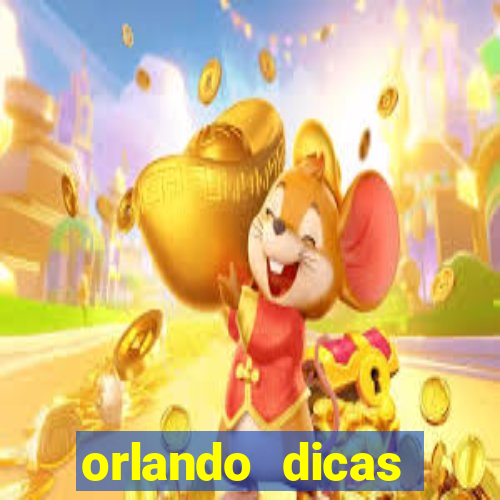 orlando dicas reclame aqui